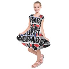 Dont Grab My Kids  Short Sleeve Dress by Valentinaart