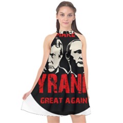 Make Tyranny Great Again Halter Neckline Chiffon Dress  by Valentinaart